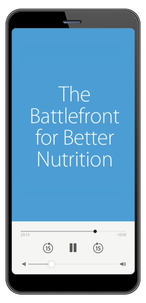 The Battlefront for Better Nutrition (MP3)