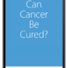 Can Cancer Be Cured? (MP3)