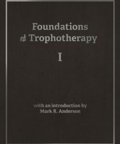 Foundations of Trophotherapy I (Kindle eBook)