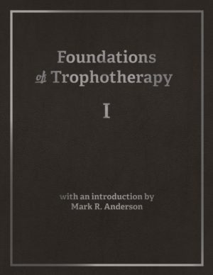 Foundations of Trophotherapy I (Kindle eBook)