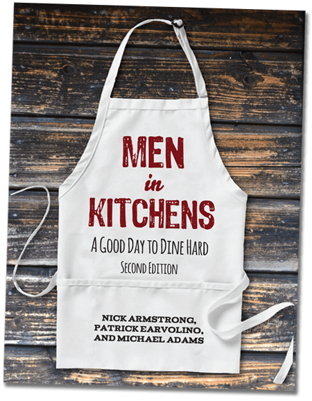 Men in Kitchens: A Good Day to Dine Hard - 2nd Edition