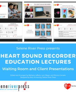 The Heart Sound Recorder Education Lectures: Waiting Room and Client Presentations