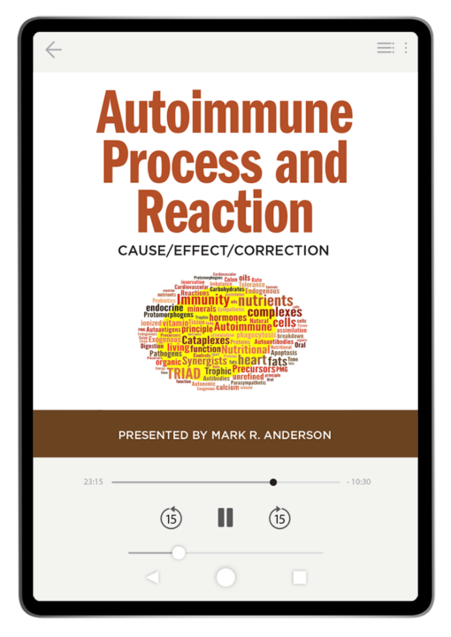 The Autoimmune Process and Reaction: Cause/Effect/Correction