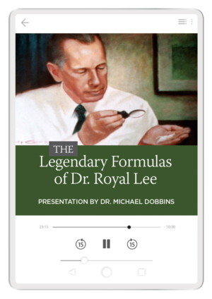 The Legendary Formulas of Dr. Royal Lee