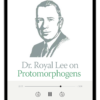 Dr. Royal Lee on Protomorphogens