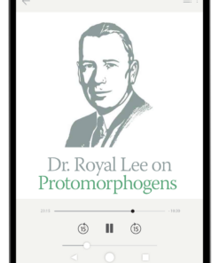 Dr. Royal Lee on Protomorphogens