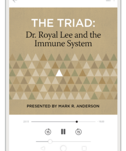 The Triad: Dr. Royal Lee and the Immune System