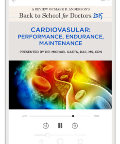 Cardiovascular: Performance, Endurance, Maintenance—A Review of Mark Anderson's Back to School for Doctors 2015