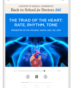 The Triad of the Heart: Rate, Rhythm, Tone—A Review of Mark Anderson's Back to School for Doctors 2016