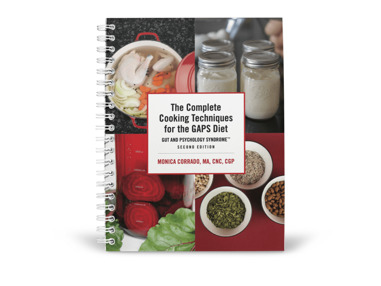 The Complete Cooking Techniques for the GAPS Diet Gut and Psychology Syndrome™ 2nd Edition