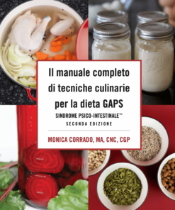 Le tecniche di cottura complete per la dieta GAPS, 2a edizione