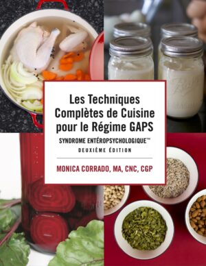 Les Techniques Complètes de Cuisine pour le Régime GAPS, 2e édition