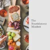 The Nourishment Mindset by Dixie Huey